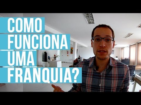 Como Funciona Uma Franquia? O Guia Completo Do Franchising