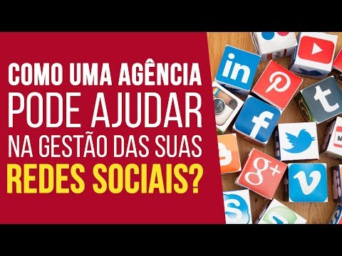 Como uma agência pode ajudar na gestão das suas redes sociais?