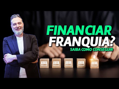 Como conseguir financiamento para franquias?